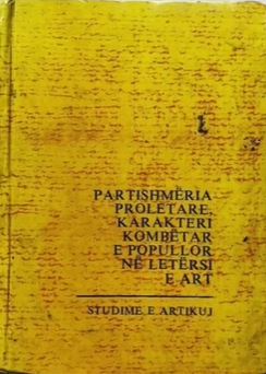 Partishmëria proletare, karakteri kombëtar e popullor në letërsi e art : studime e artikuj