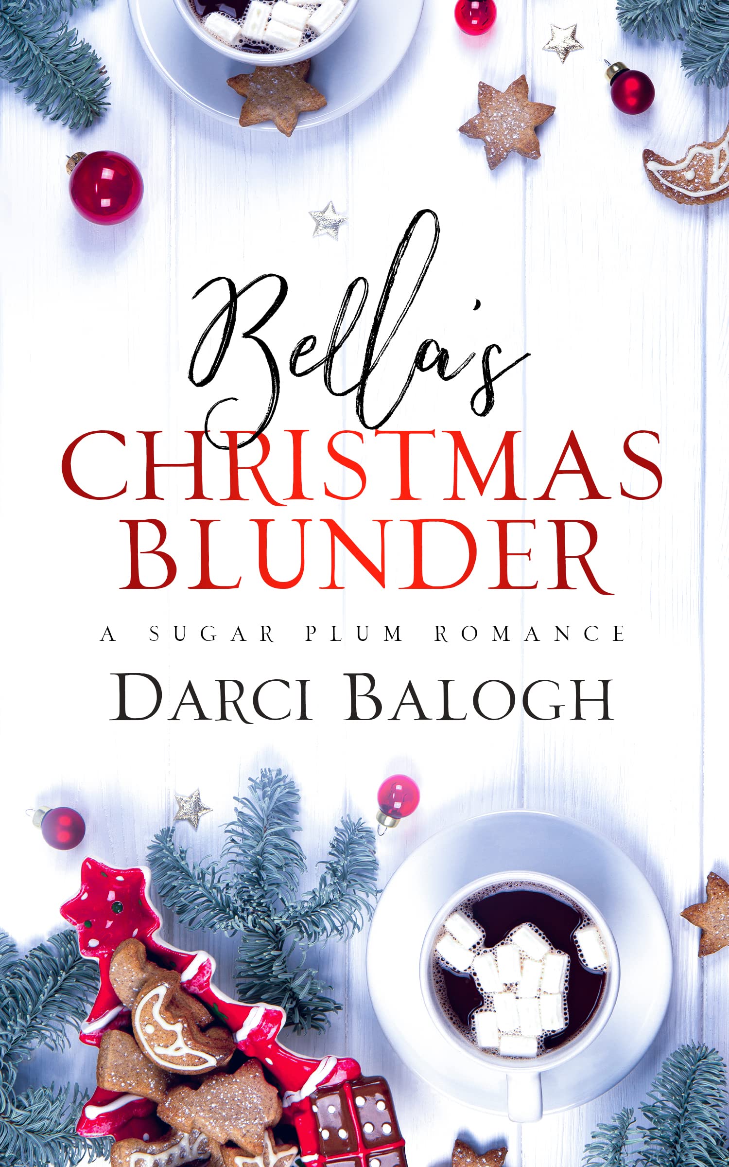 Bella's Christmas Blunder (Sugar Plum Romance Book 2)
