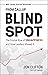 Blind Spot: The Global Rise of Unhappiness and How Leaders Missed It