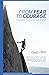 From Fear to Courage: 15 Insights to Achieve Your Dreams