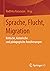 Sprache, Flucht, Migration:...