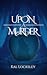 Upon a Murder