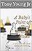 A Baby's Point of View through Haiku: If only we knew what babies are thinking.
