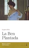 La ben plantada