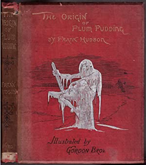 The Origin of Plum Pudding with Other Fairy Tales, And, a Little Burletta (for Little People, and Big)