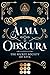 Alma Obscura. The Secret Society of Styx