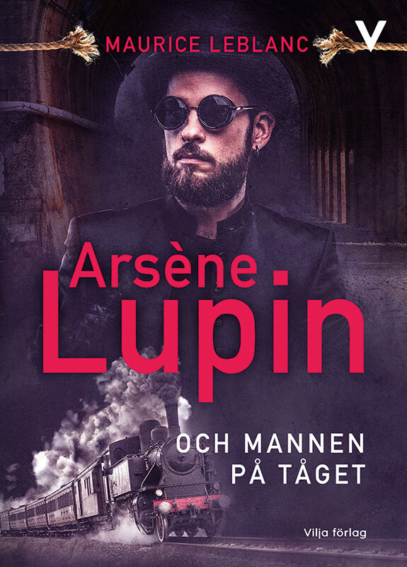 Arsène Lupin och mannen på tåget (Arsène Lupin #4)