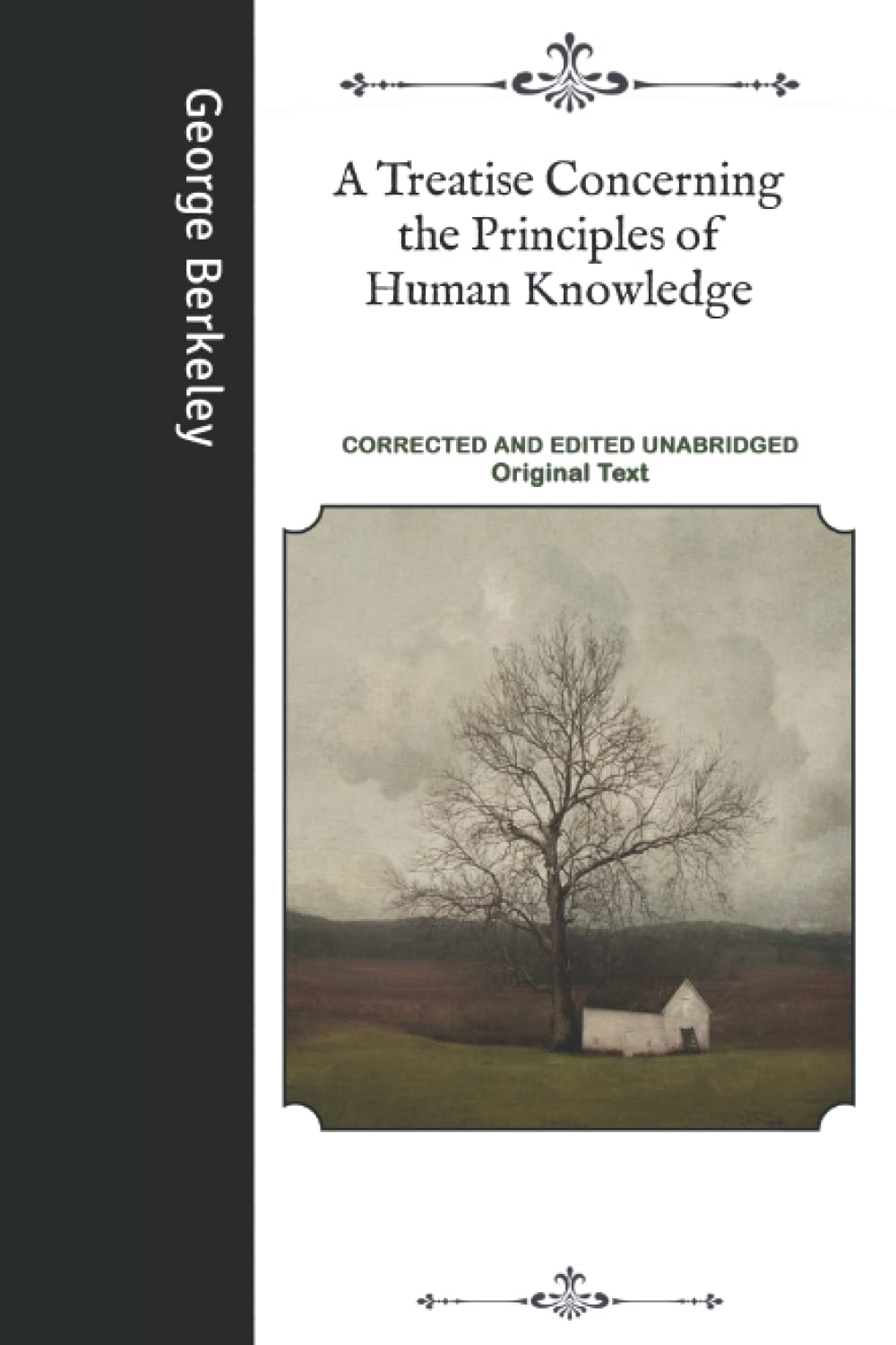 A Treatise Concerning the Principles of Human Knowledge: Corrected and Edited Unabridged Original Text