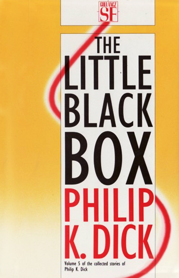 The Collected Stories of Philip K. Dick 5: The Little Black Box