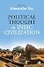 Political Thought in Indic Civilization by Himanshu Roy