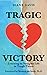 Tragic Victory by Diane Davis