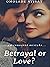 Betrayal or Love: An Erotic...