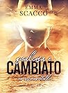 QUALCOSA è CAMBIATO - una coppia improbabile by Emma Scacco