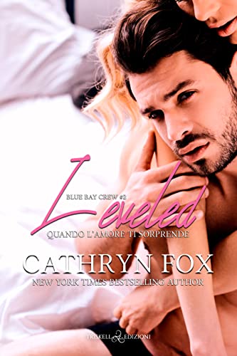 Leveled: quando l'amore ti sorprende (Blue Bay Crew, #2)