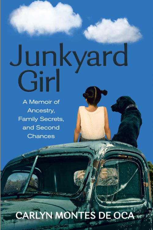 Junkyard Girl: A Memoir of Ancestry, Family Secrets, and Second Chances