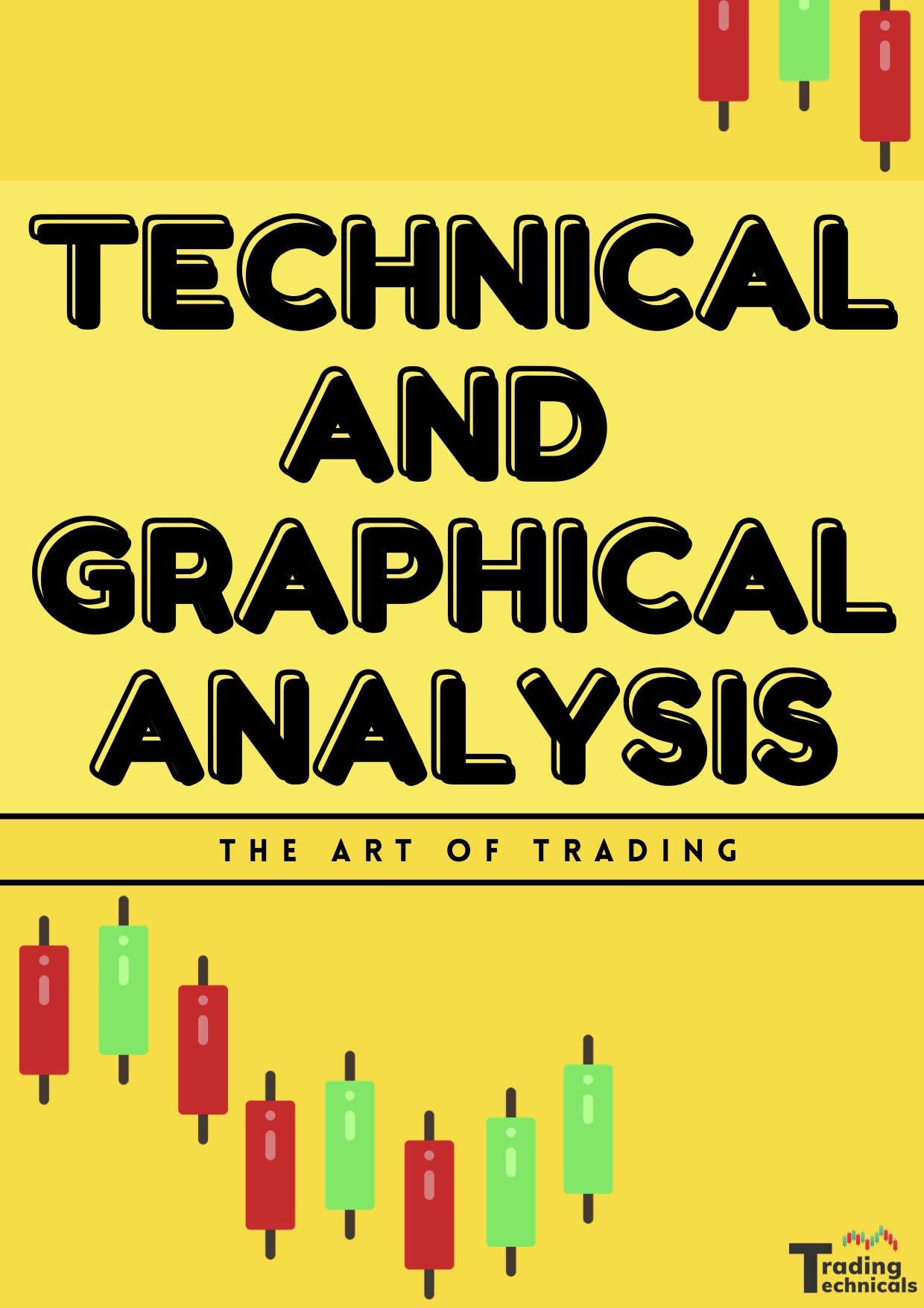 The Art Of Trading - TECHNICAL AND GRAPHICAL ANALYSIS (Kindle Edition)