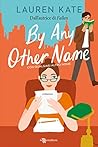 Book cover for By Any Other Name. Con qualsiasi altro nome