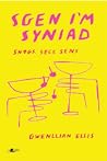 Sgen I'm Syniad: ...