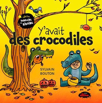 Y'avait des crocodiles (Hardcover)