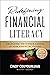 Redefining Financial Literacy: Knowledge for Empowering the Modern Investor
