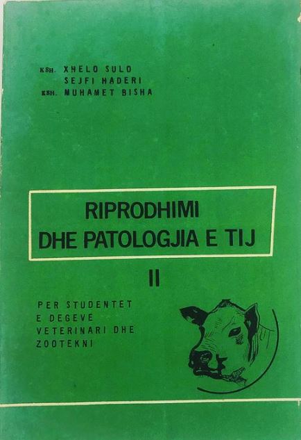 Riprodhimi dhe patologjia e tij : II : për studentët e degëve Veterinari dhe Zootekni