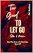 Too Good To Let Go: Star an...