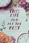 This Life and All the Rest (Next Life, #2) 