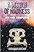 A Mission of Madness