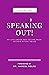 SPEAKING OUT!: My Life unde...