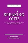 SPEAKING OUT!: My Life under and Escape from Satanic Ritual Abuse