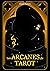 Les Arcanes de Tarot: Tome ...