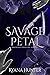 Savage Petal (Prequel to th...