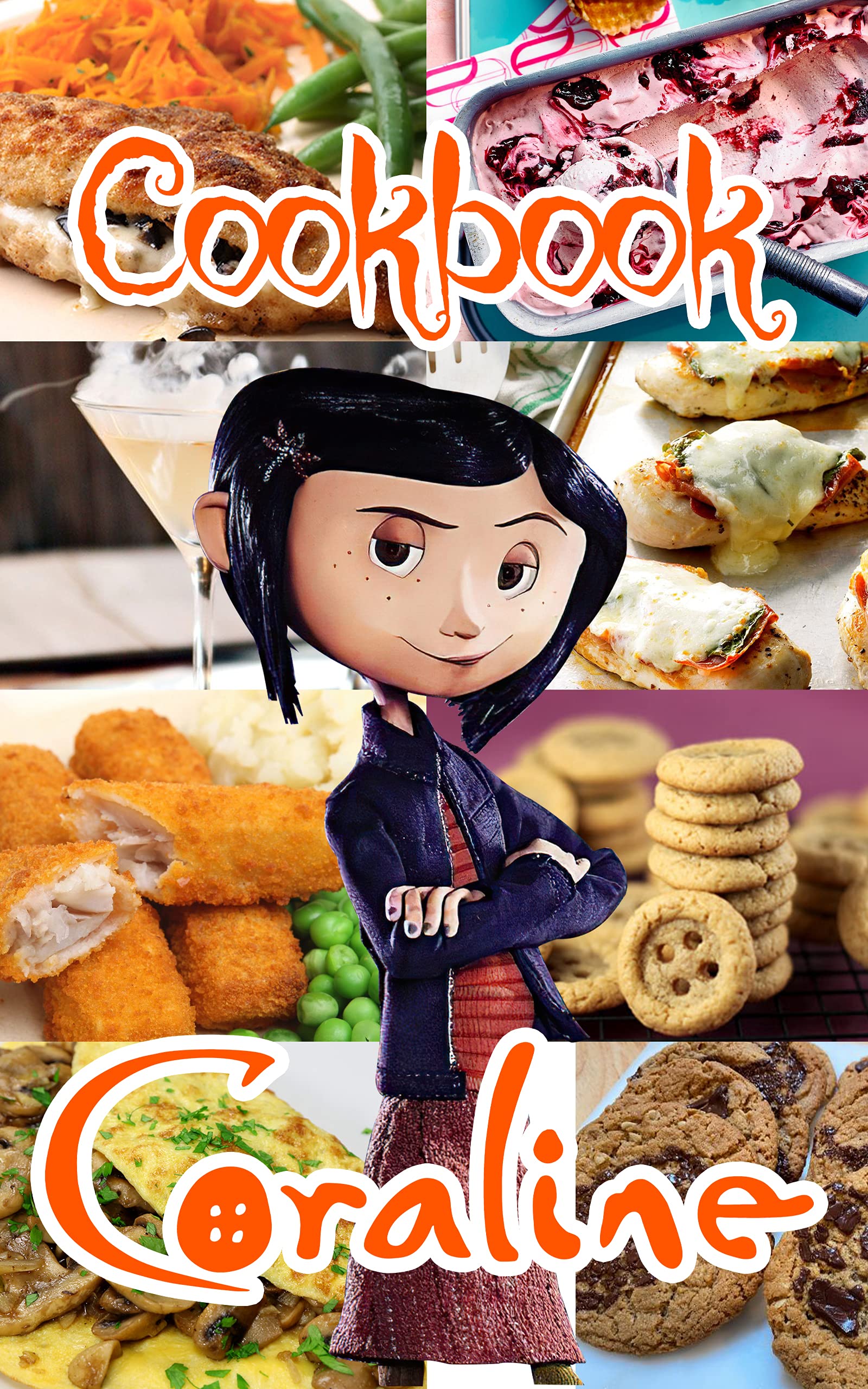 Coraline Cookbook: The Recipes Coraline Perfect Homemade (Kindle Edition)