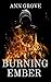 Burning Ember by Ann Grove