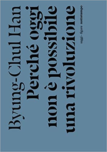 Perché oggi non è possibile una rivoluzione. Saggi brevi e interviste (Paperback)