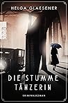 Die stumme Tänzerin by Helga Glaesener