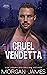 Cruel Vendetta by Morgan     James