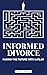 Informed Divorce: Facing th...