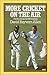 More Cricket on the Air: A ...