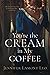 You're the Cream in My Coffee (Corrigan Sisters)