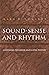 Sound, Sense, and Rhythm by Mark W. Edwards