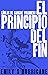 El Principio del Fin