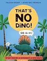 That's No Dino!: ...