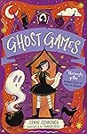 Ghost Games (Malice's Adventures in Underland, #3)