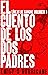 El Cuento de Los Dos Padres
