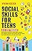 Social Skills for Teens by Vivian Foster