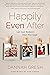 Happily Even After by Dannah Gresh