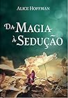 Da Magia à Sedução
