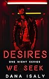 Book cover for Desires We Seek (One Night, #4)
