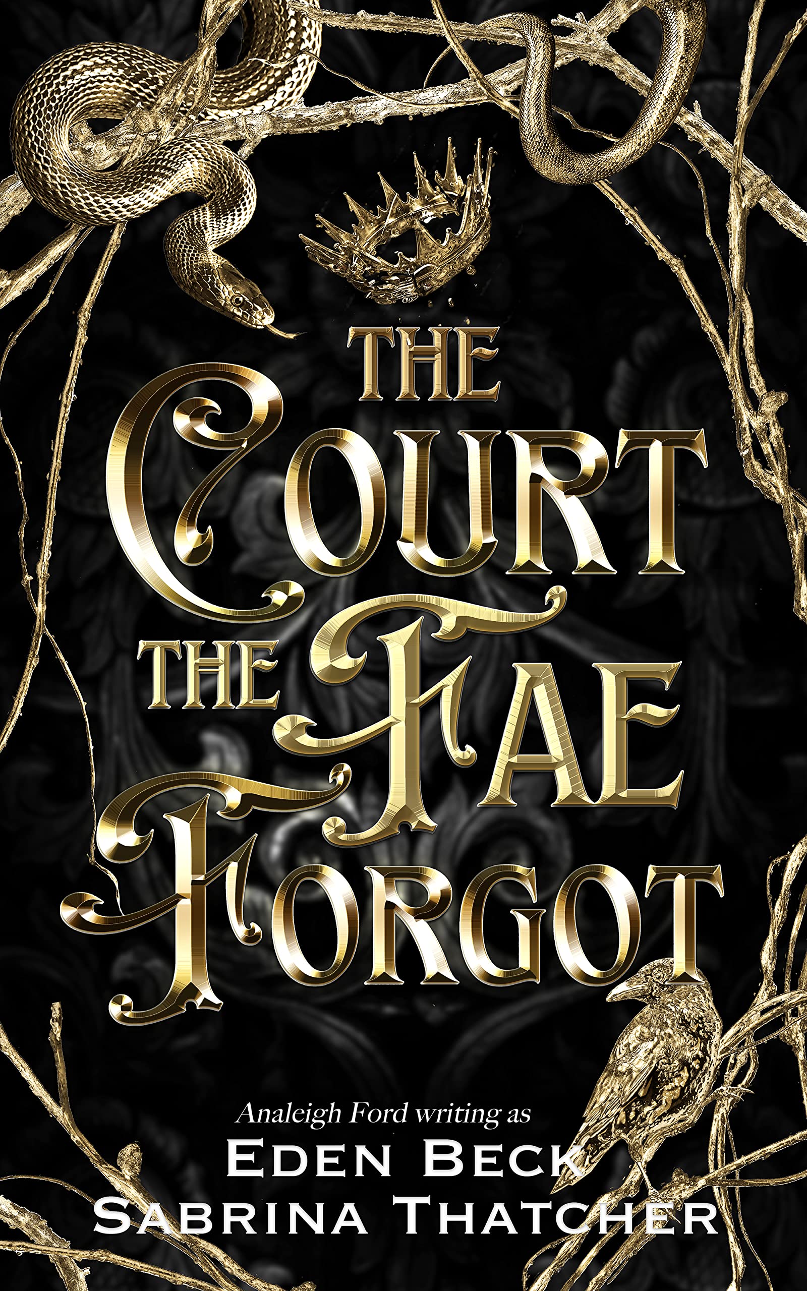 The Court The Fae Forgot (A Court of Thieves and Traitors #1)